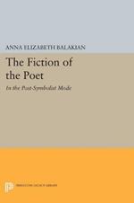 The Fiction of the Poet: In the Post-Symbolist Mode