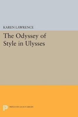 The Odyssey of Style in Ulysses - Karen Lawrence - cover