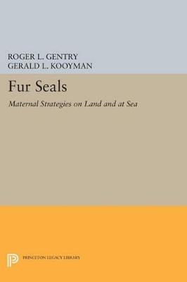 Fur Seals: Maternal Strategies on Land and at Sea - cover