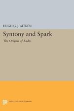 Syntony and Spark: The Origins of Radio