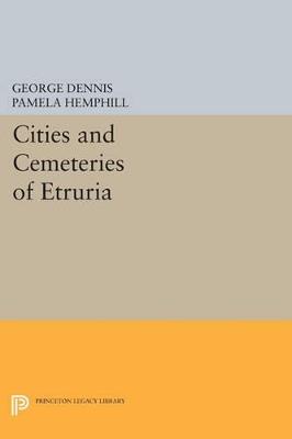 Cities and Cemeteries of Etruria - George Dennis - cover