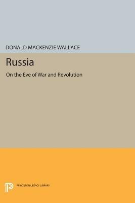 Russia: On the Eve of War and Revolution - Donald Mackenzie Wallace - cover