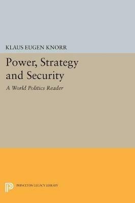 Power, Strategy and Security: A World Politics Reader - cover