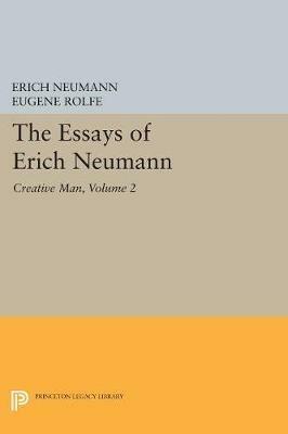 The Essays of Erich Neumann, Volume 2: Creative Man: Five Essays - Erich Neumann - cover