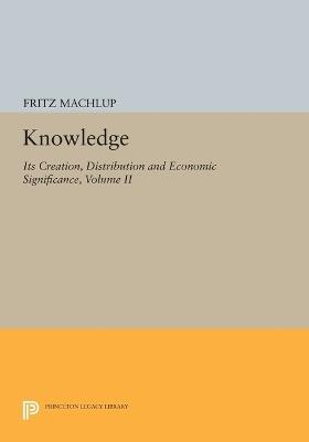Knowledge: Its Creation, Distribution and Economic Significance, Volume II: The Branches of Learning - Fritz Machlup - cover