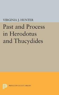 Past and Process in Herodotus and Thucydides - Virginia J. Hunter - cover