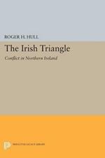 The Irish Triangle: Conflict in Northern Ireland