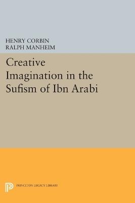 Creative Imagination in the Sufism of Ibn Arabi - Henry Corbin - cover