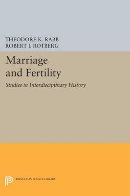 Marriage and Fertility: Studies in Interdisciplinary History - cover