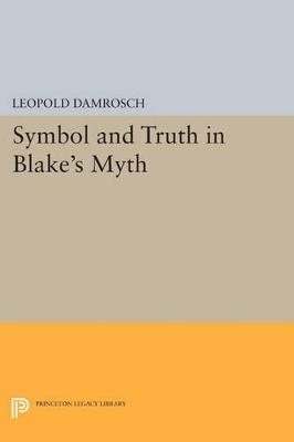 Symbol and Truth in Blake's Myth - Leopold Damrosch - cover