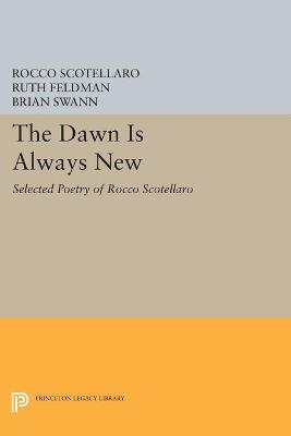 The Dawn is Always New: Selected Poetry of Rocco Scotellaro - Rocco Scotellaro - cover