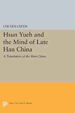 Hsun Yueh and the Mind of Late Han China: A Translation of the SHEN-CHIEN