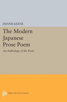 The Modern Japanese Prose Poem: An Anthology of Six Poets - Dennis Keene - cover