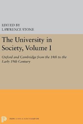 The University in Society, Volume I: Oxford and Cambridge from the 14th to the Early 19th Century - cover