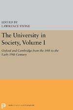 The University in Society, Volume I: Oxford and Cambridge from the 14th to the Early 19th Century