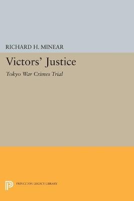 Victors' Justice: Tokyo War Crimes Trial - Richard H. Minear - cover