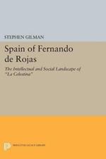 Spain of Fernando de Rojas: The Intellectual and Social Landscape of La Celestina