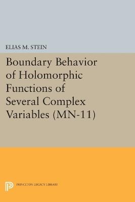 Boundary Behavior of Holomorphic Functions of Several Complex Variables. (MN-11) - Elias M. Stein - cover
