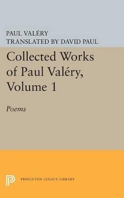 Collected Works of Paul Valery, Volume 1: Poems - Paul Valery - cover