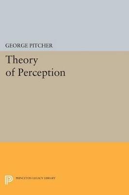 Theory of Perception - George Pitcher - cover
