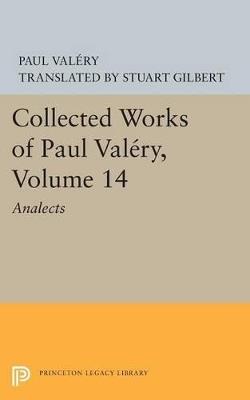 Collected Works of Paul Valery, Volume 14: Analects - Paul Valery - cover