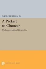 A Preface to Chaucer: Studies in Medieval Perspective