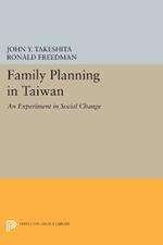Family Planning in Taiwan: An Experiment in Social Change