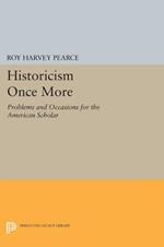 Historicism Once More: Problems and Occasions for the American Scholar