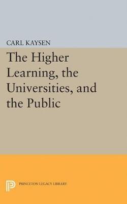 The Higher Learning, the Universities, and the Public - Carl Kaysen - cover