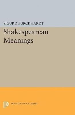 Shakespearean Meanings - Sigurd Burckhardt - cover