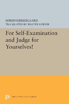 For Self-Examination and Judge for Yourselves! - Soren Kierkegaard - cover