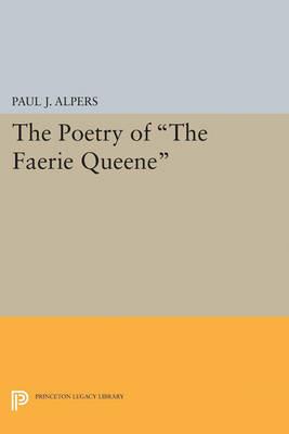 Poetry of the Faerie Queene - Paul J. Alpers - cover