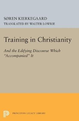 Training in Christianity - Soren Kierkegaard - cover