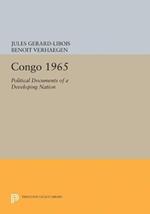 Congo 1965: Political Documents of a Developing Nation