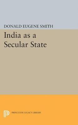 India as a Secular State - Donald Eugene Smith - cover