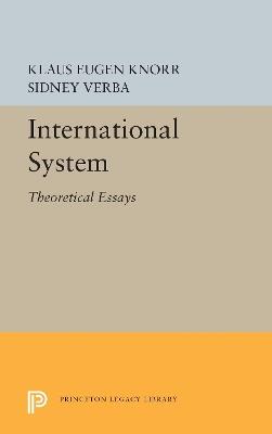 International System: Theoretical Essays - Klaus Eugen Knorr,Sidney Verba - cover