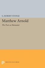 Matthew Arnold: The Poet as Humanist