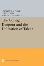 The College Dropout and the Utilization of Talent