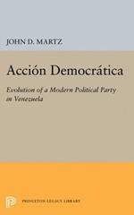 Accion Democratica: Evolution of a Modern Political Party in Venezuela