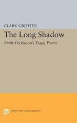 Long Shadow: Emily Dickinson's Tragic Poetry