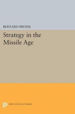 Strategy in the Missile Age - Bernard Brodie - cover