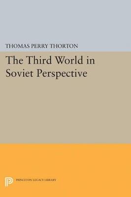 Third World in Soviet Perspective - Thomas Perry Thorton - cover