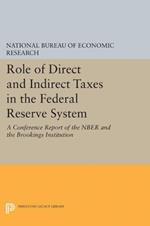 Role of Direct and Indirect Taxes in the Federal Reserve System: A Conference Report of the NBER and the Brookings Institution