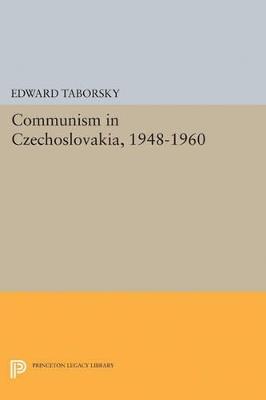 Communism in Czechoslovakia, 1948-1960 - Edward Taborsky - cover