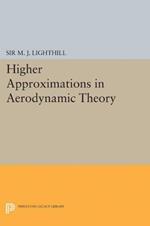 Higher Approximations in Aerodynamic Theory