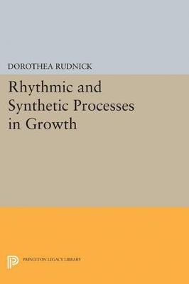 Rhythmic and Synthetic Processes in Growth - cover