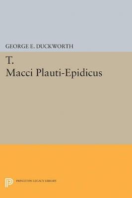T. Macci Plauti-Epidicus - George E. Duckworth - cover
