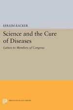 Science and the Cure of Diseases: Letters to Members of Congress