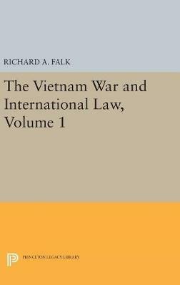 The Vietnam War and International Law, Volume 1 - Richard A. Falk - cover