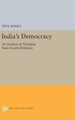India's Democracy: An Analysis of Changing State-Society Relations - cover